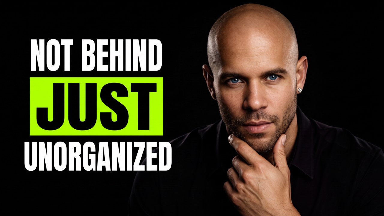 You're Not Behind. You're Just Unorganized.